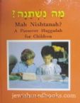 Mah Nishtanah?: A Passover Haggadah for Children